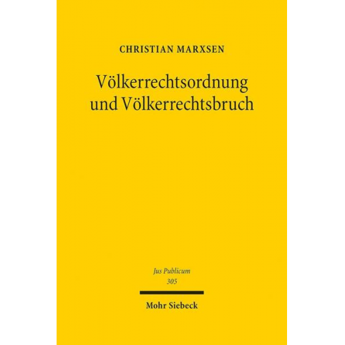 Christian Marxsen - Völkerrechtsordnung und Völkerrechtsbruch