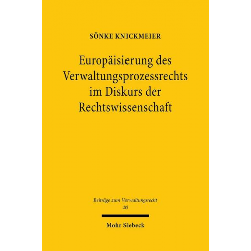 Sönke Knickmeier - Europäisierung des Verwaltungsprozessrechts im Diskurs der Rechtswissenschaft