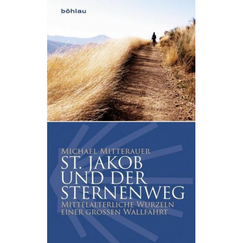 Michael Mitterauer - St. Jakob und der Sternenweg