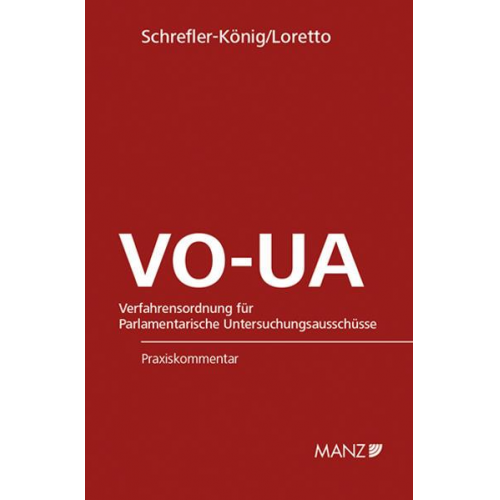 Alexandra Schrefler-König & David Loretto - Verfahrensordnung für Parlamentarische Untersuchungsausschüsse VO-UA