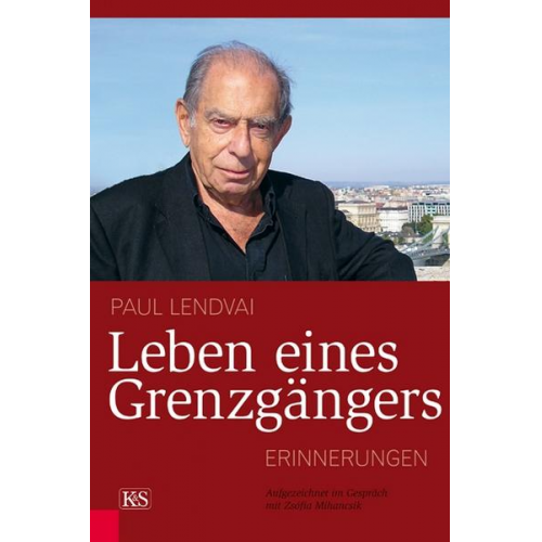 Paul Lendvai - Leben eines Grenzgängers