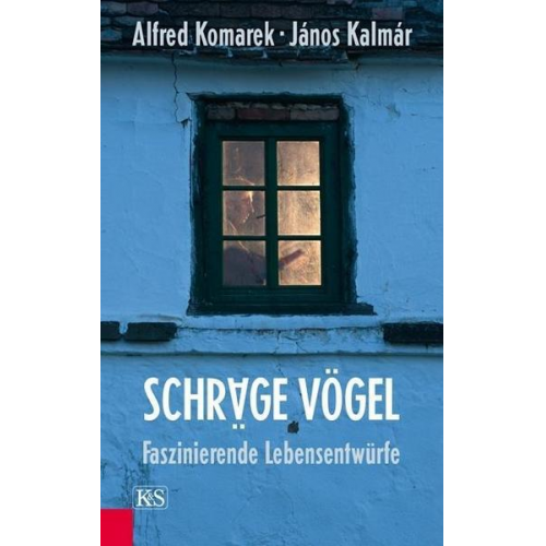 Alfred Komarek - Schräge Vögel, Faszinierende Lebensentwürfe