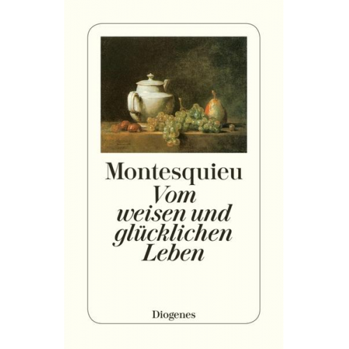 Charles-Louis Secondat Montesquieu - Vom weisen und glücklichen Leben