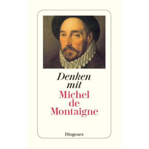 Michel de Montaigne - Denken mit Michel de Montaigne