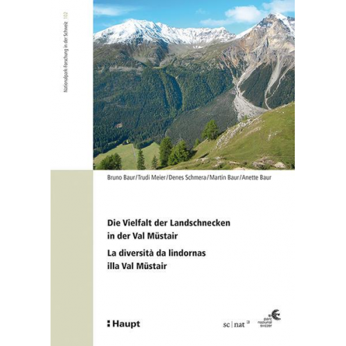 Bruno Baur & Trudi Meier & Denes Schmera & Martin Baur & Anette Baur - Die Vielfalt der Landschnecken in der Val Müstair - La diversità da lindornas illa Val Müstair