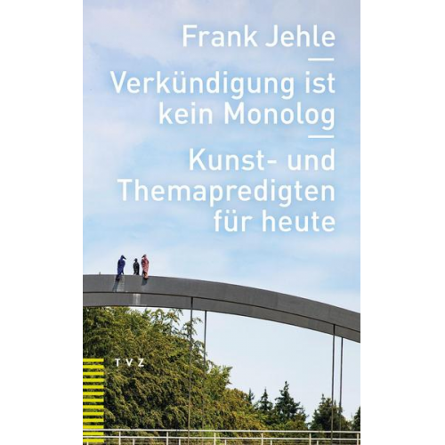 Frank Jehle - Verkündigung ist kein Monolog