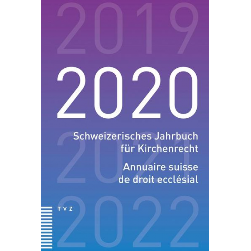 Schweizerisches Jahrbuch für Kirchenrecht / Annuaire suisse de droit ecclésial 2020