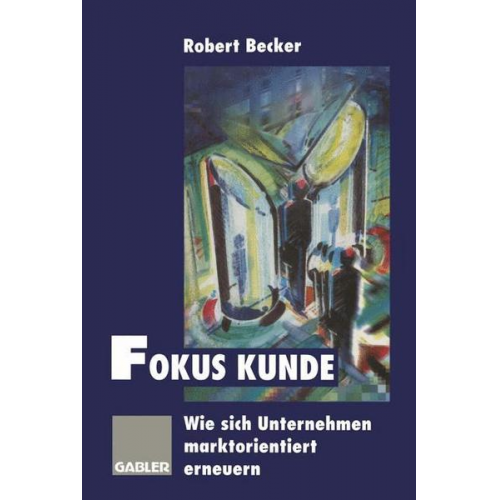 Robert Becker - Fokus Kunde