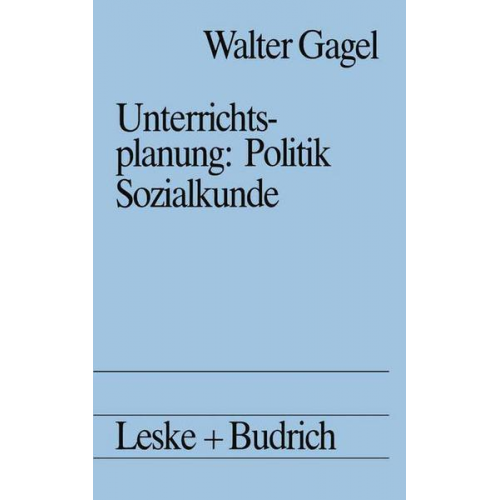 Walter Gagel - Unterrichtsplanung: Politik/Sozialkunde