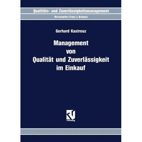 Gerhard Kastreuz - Management von Qualität und Zuverlässigkeit im Einkauf