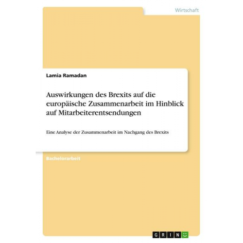 Lamia Ramadan - Auswirkungen des Brexits auf die europäische Zusammenarbeit im Hinblick auf Mitarbeiterentsendungen