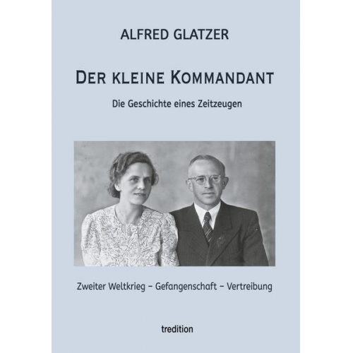 Alfred Glatzer - Der kleine Kommandant