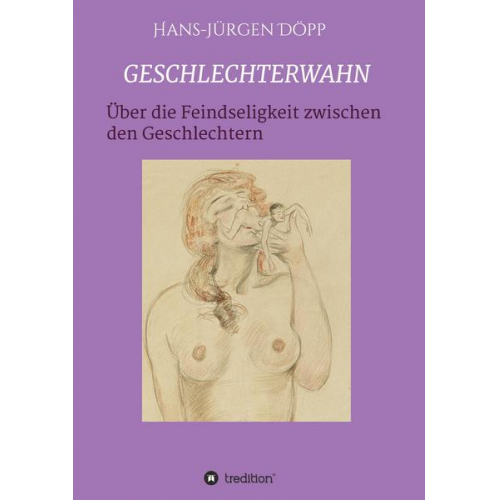 Hans-Jürgen Döpp - Geschlechterwahn