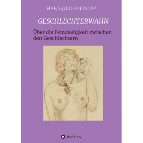 Hans-Jürgen Döpp - Geschlechterwahn