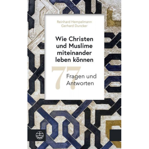 Reinhard Hempelmann & Gerhard Duncker - Wie Christen und Muslime miteinander leben können