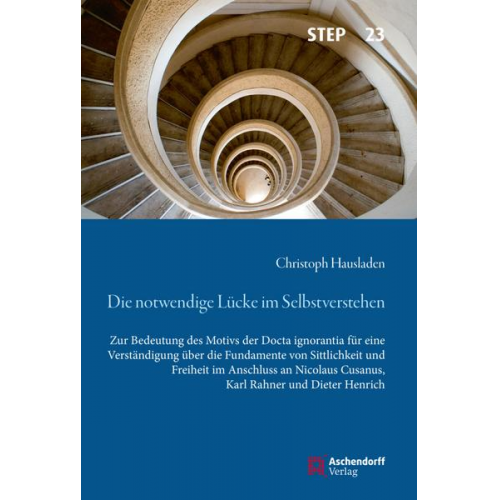 Christoph Hausladen - Die notwendige Lücke im Selbstverstehen