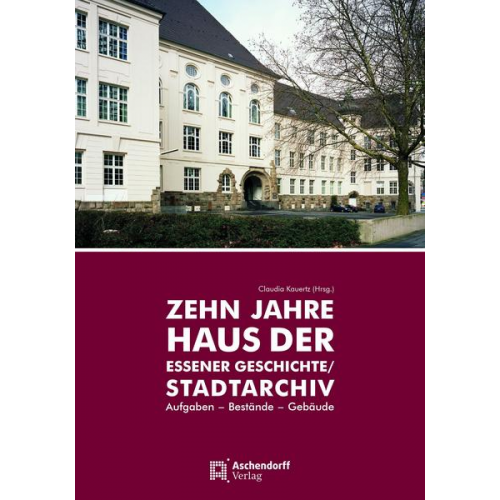 Zehn Jahre Haus der Essener Geschichte/Stadtarchiv