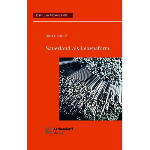 Ulrich Raulff - Sauerland als Lebensform