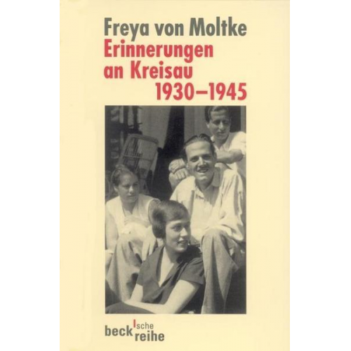 Freya Moltke - Erinnerungen an Kreisau 1930-1945