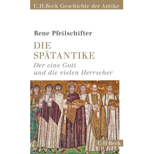 Rene Pfeilschifter - Die Spätantike