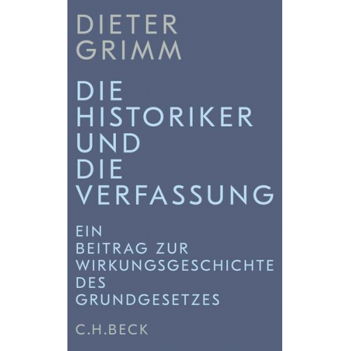 Dieter Grimm - Die Historiker und die Verfassung