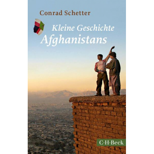 Conrad Schetter - Kleine Geschichte Afghanistans