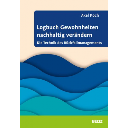 Axel Koch - Logbuch Gewohnheiten nachhaltig verändern