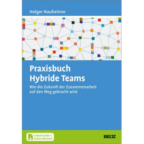 Holger Nauheimer - Praxisbuch Hybride Teams