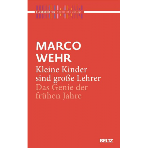 Marco Wehr - Kleine Kinder sind große Lehrer