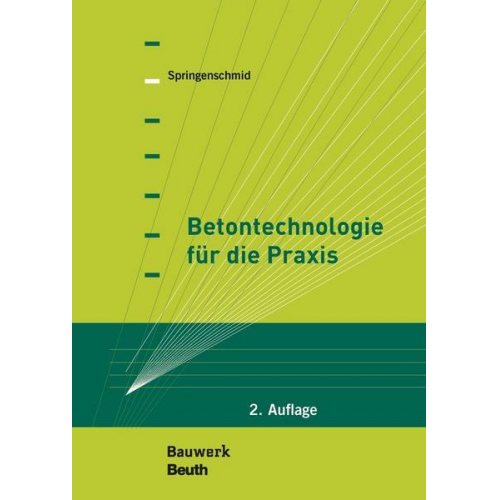 Rupert Springenschmid - Betontechnologie für die Praxis