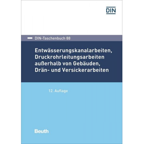 Entwässerungskanalarbeiten, Druckrohrleitungsarbeiten außerhalb von Gebäuden, Drän- und Versickerarbeiten