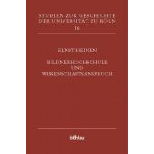 Ernst Heinen - Bildnerhochschule und Wissenschaftsanspruch