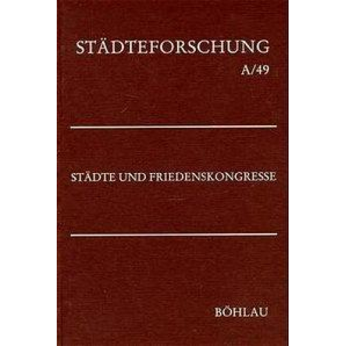 Heinz Duchhardt - Städte und Friedenskongresse