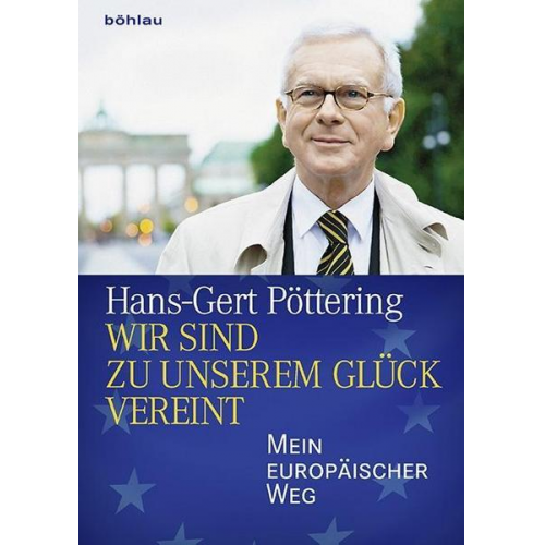 Hans-Gert Pöttering - Wir sind zu unserem Glück vereint