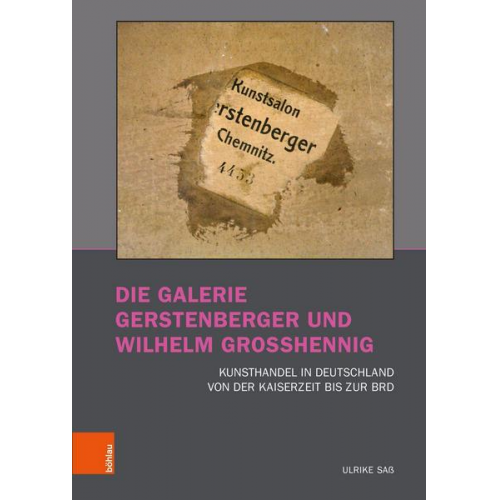 Ulrike Sass - Die Galerie Gerstenberger und Wilhelm Grosshennig