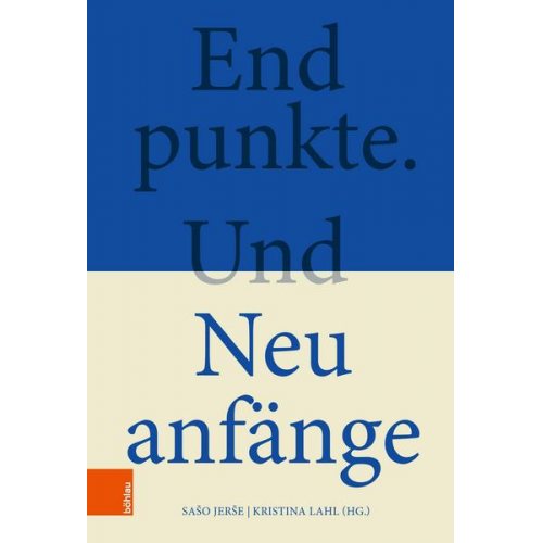 Endpunkte. Und Neuanfänge