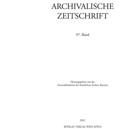 Archivalische Zeitschrift 97 (2021)