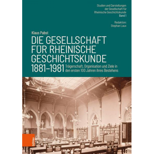 Klaus Pabst - Die Gesellschaft für Rheinische Geschichtskunde (1881–1981)