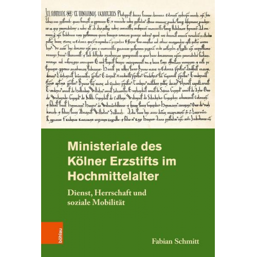 Fabian Schmitt - Ministeriale des Kölner Erzstifts im Hochmittelalter