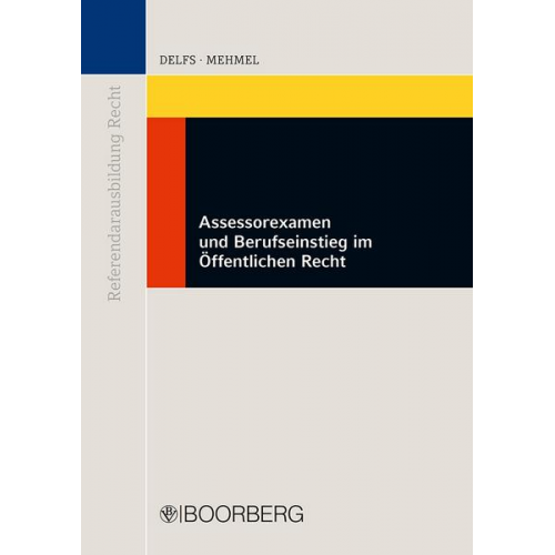 Sören Delfs & Friedrich-Joachim Mehmel - Assessorexamen und Berufseinstieg im Öffentlichen Recht