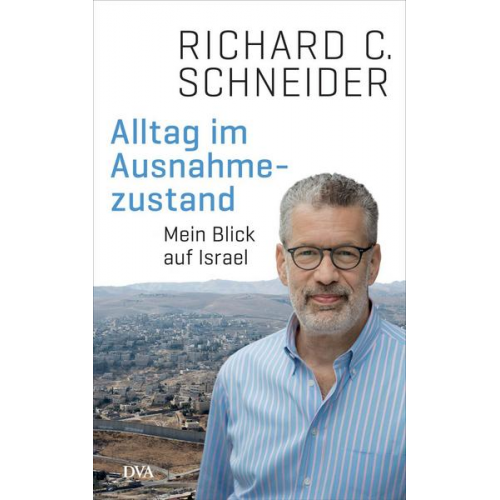 Richard C. Schneider - Alltag im Ausnahmezustand