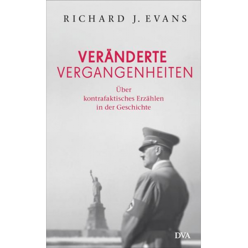 Richard J. Evans - Veränderte Vergangenheiten