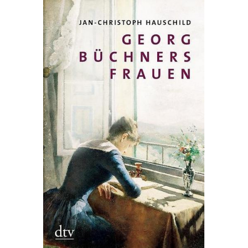 Jan-Christoph Hauschild - Georg Büchners Frauen