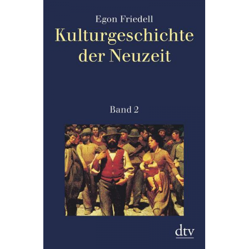 Egon Friedell - Kulturgeschichte der Neuzeit