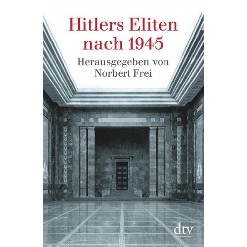 Norbert Frei - Hitlers Eliten nach 1945