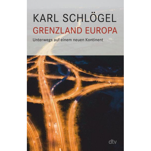 Karl Schlögel - Grenzland Europa