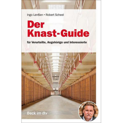 Ingo Lenssen & Robert Scheel - Der Knast-Guide für Verurteilte, Angehörige und Interessierte