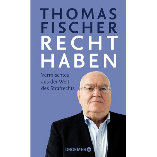 Thomas Fischer - Recht haben