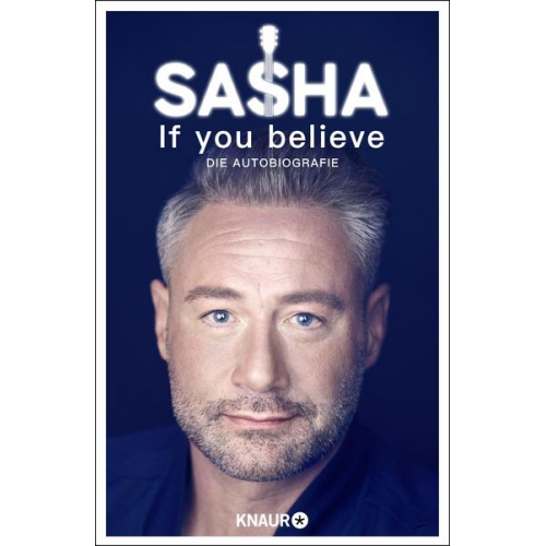 Sasha Röntgen-Schmitz - If you believe - Die Autobiografie