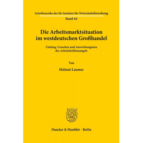 Helmut Laumer - Die Arbeitsmarktsituation im westdeutschen Großhandel.